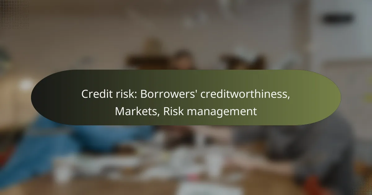 featured-image-credit-risk-borrowers-creditworthiness-markets-risk-management