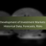 featured-image-development-of-investment-markets-historical-data-forecasts-risks