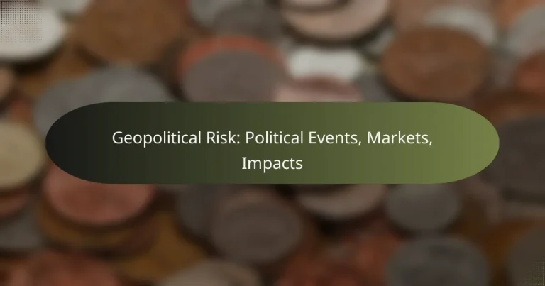 featured-image-geopolitical-risk-political-events-markets-impacts
