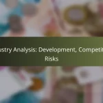 featured-image-industry-analysis-development-competition-risks