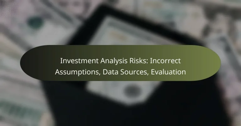 featured-image-investment-analysis-risks-incorrect-assumptions-data-sources-evaluation