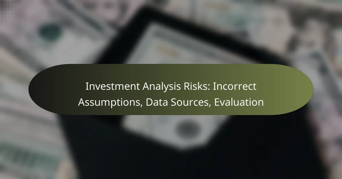 featured-image-investment-analysis-risks-incorrect-assumptions-data-sources-evaluation