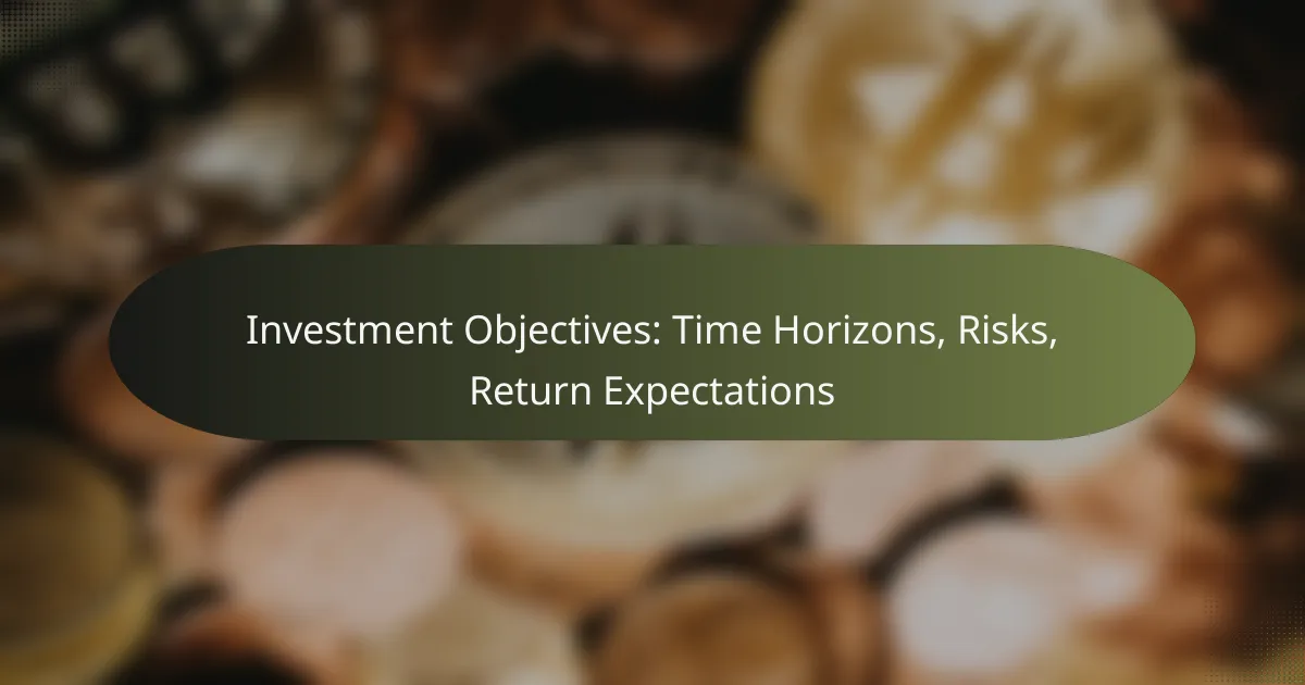 featured-image-investment-objectives-time-horizons-risks-return-epectations