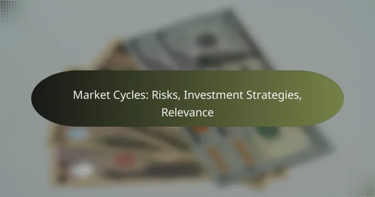 featured-image-market-cycles-risks-investment-strategies-relevance