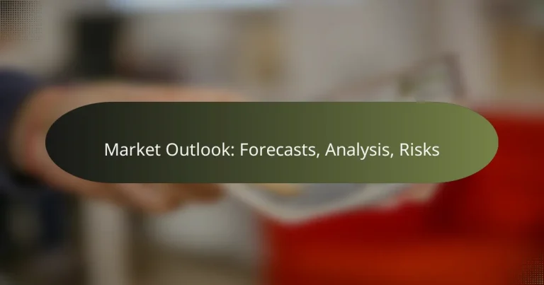 featured-image-market-outlook-forecasts-analysis-risks