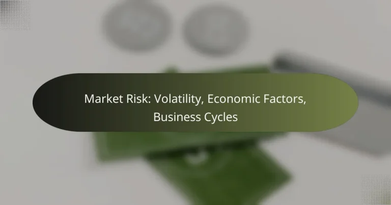 featured-image-market-risk-volatility-economic-factors-business-cycles