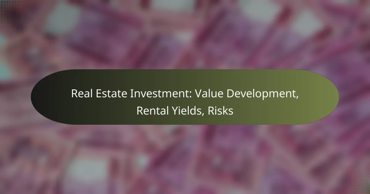 featured-image-real-estate-investment-value-development-rental-yields-risks
