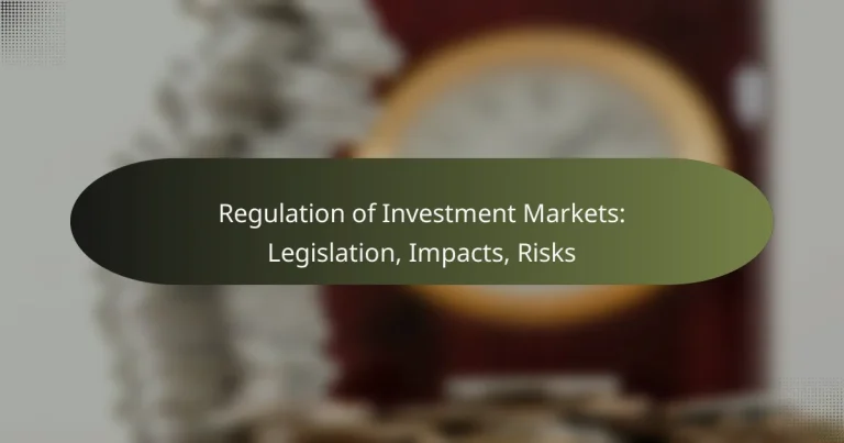featured-image-regulation-of-investment-markets-legislation-impacts-risks
