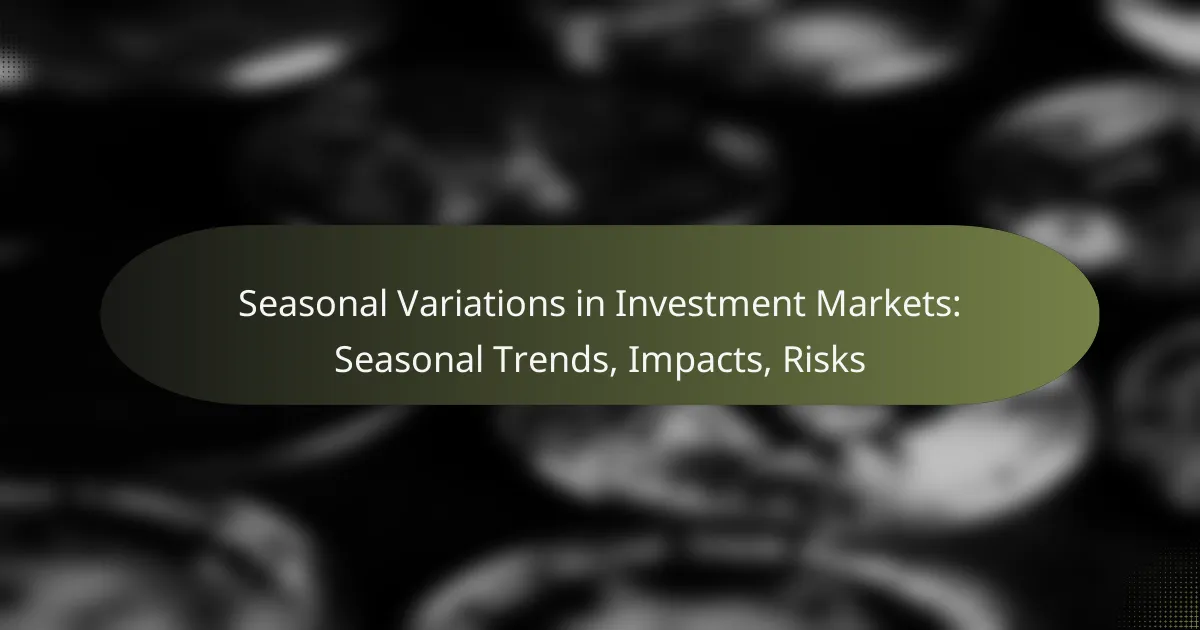 featured-image-seasonal-variations-in-investment-markets-seasonal-trends-impacts-risks