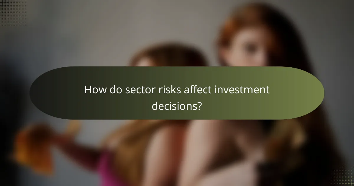 How do sector risks affect investment decisions?