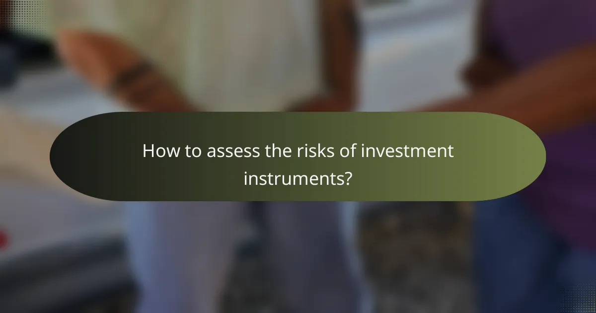 How to assess the risks of investment instruments?