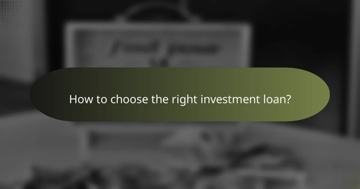 How to choose the right investment loan?