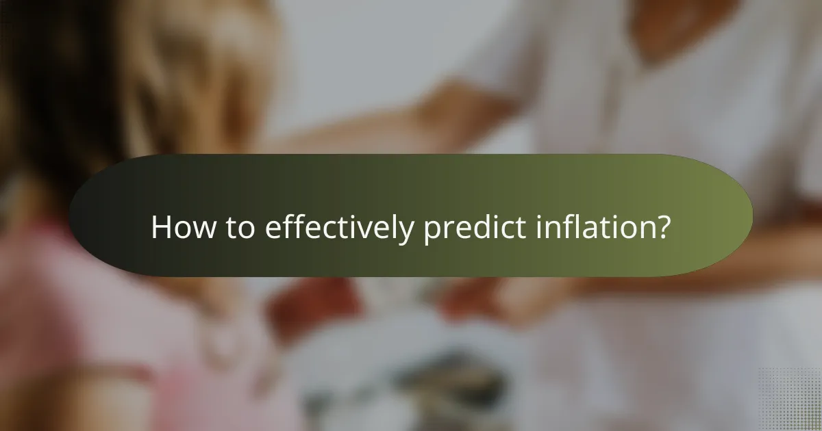How to effectively predict inflation?