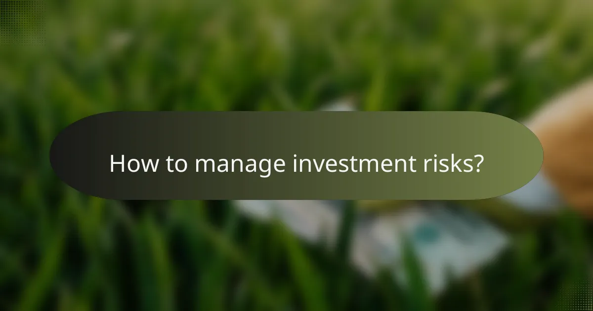 How to manage investment risks?