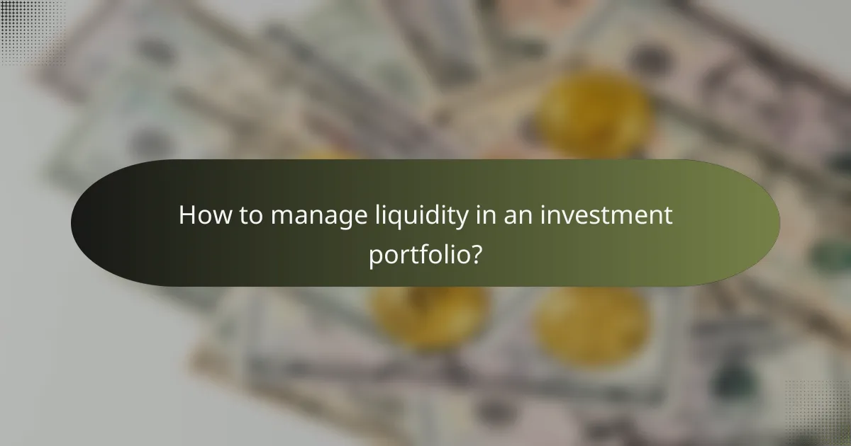 How to manage liquidity in an investment portfolio?