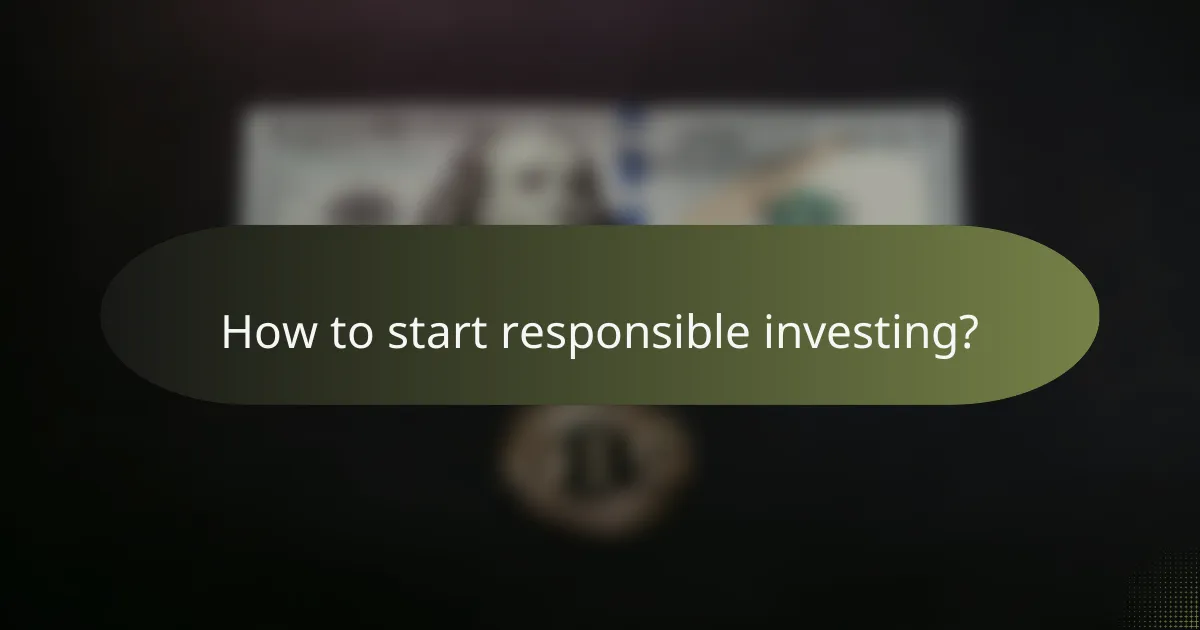 How to start responsible investing?