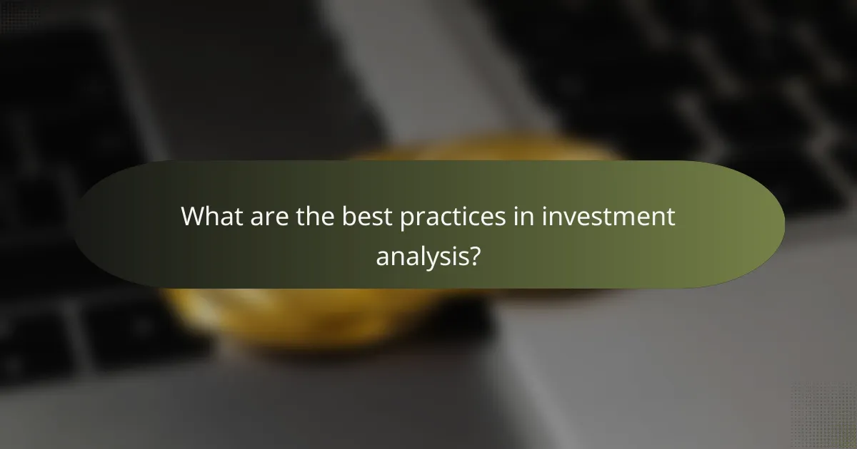 What are the best practices in investment analysis?