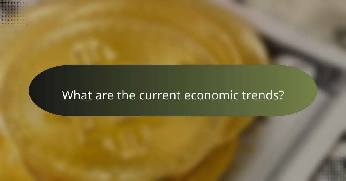 What are the current economic trends?