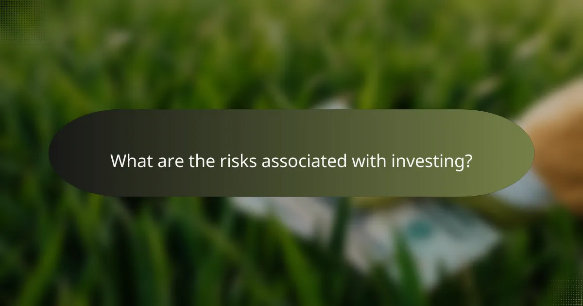 What are the risks associated with investing?